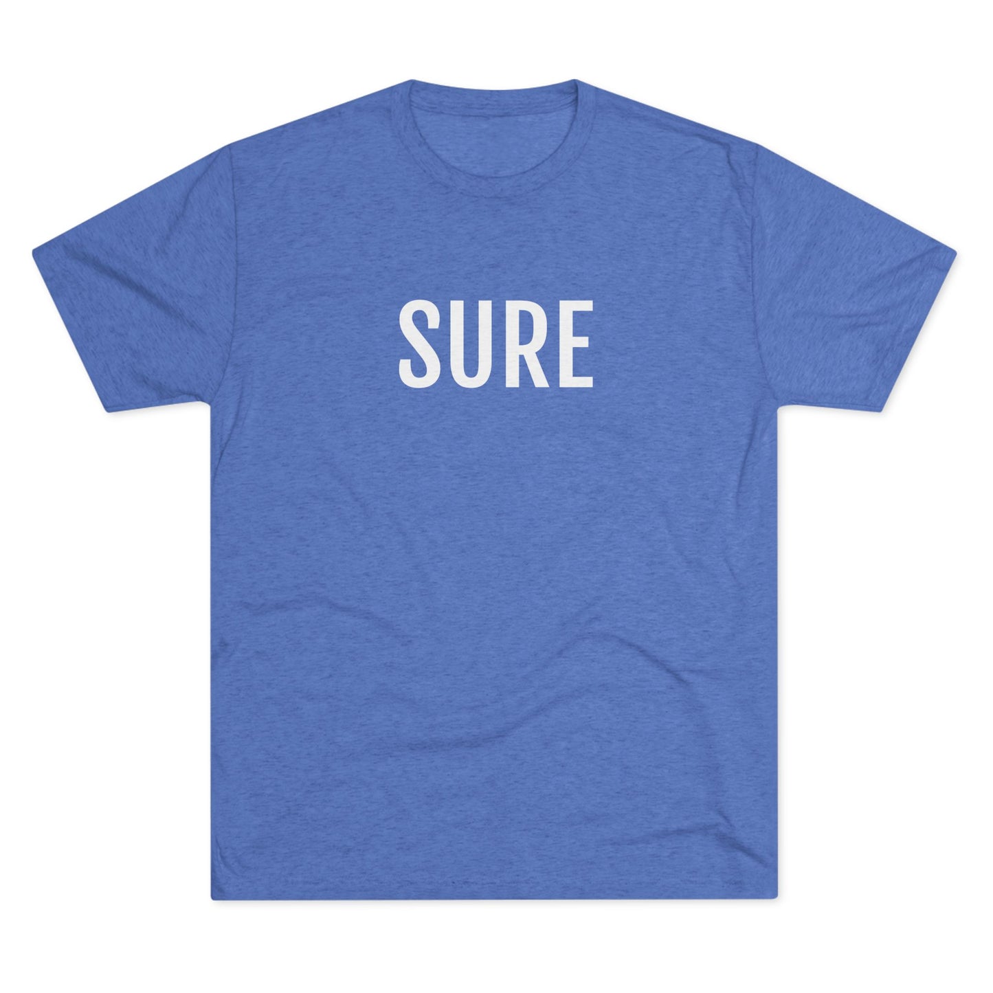 Unisex Tri-Blend Crew Tee - Sure