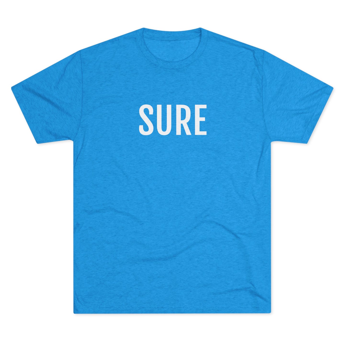 Unisex Tri-Blend Crew Tee - Sure