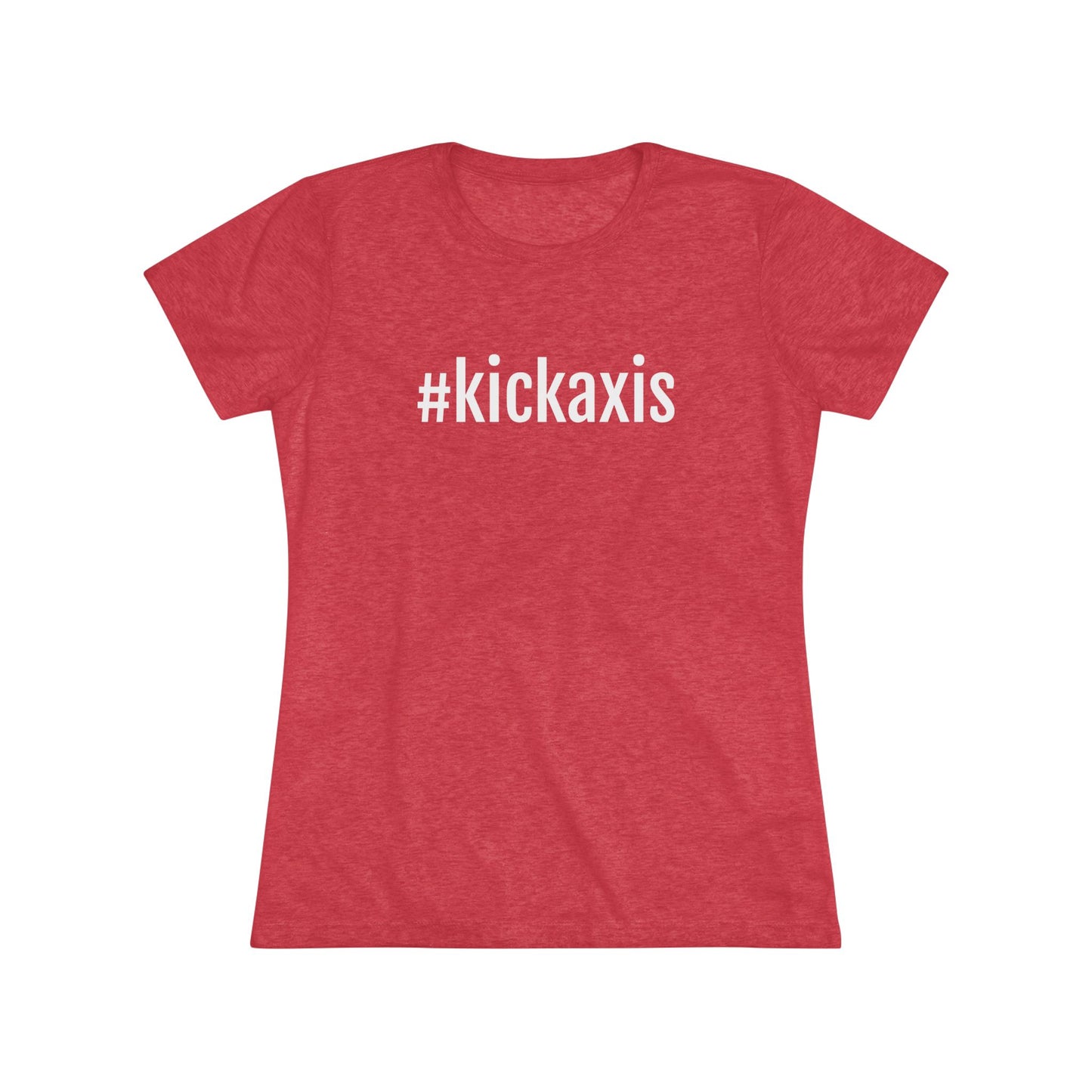 Women's Triblend Tee - #kickaxis on front // small logo on back