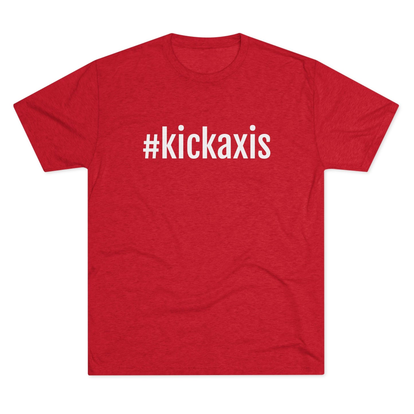 Unisex Tri-Blend Crew Tee - #kickaxis on front // small logo on back