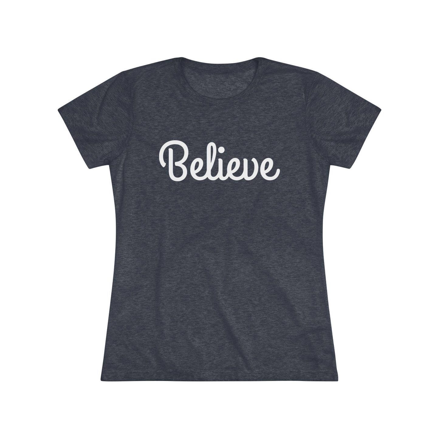 Women's Triblend Tee - Believe