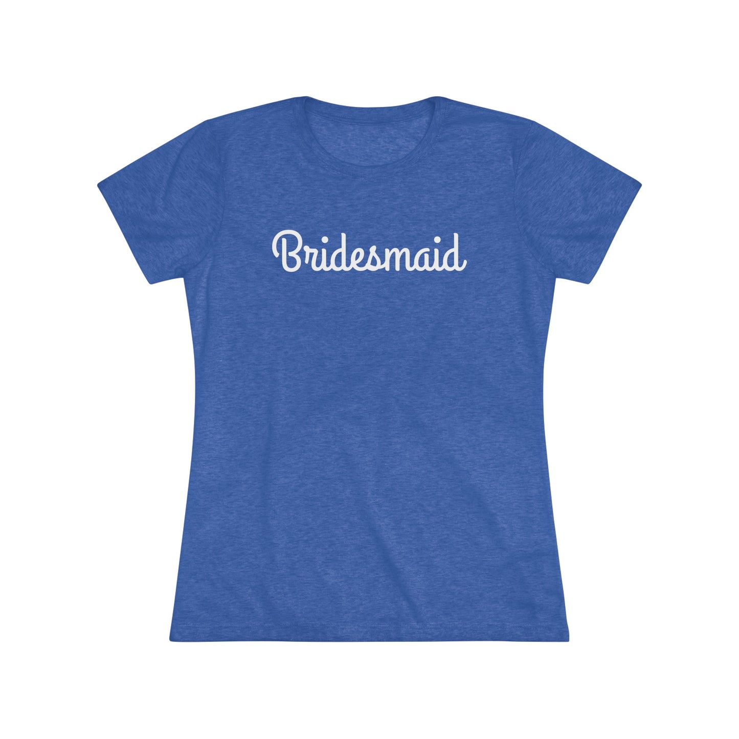 Women's Triblend Tee - Bridesmaid