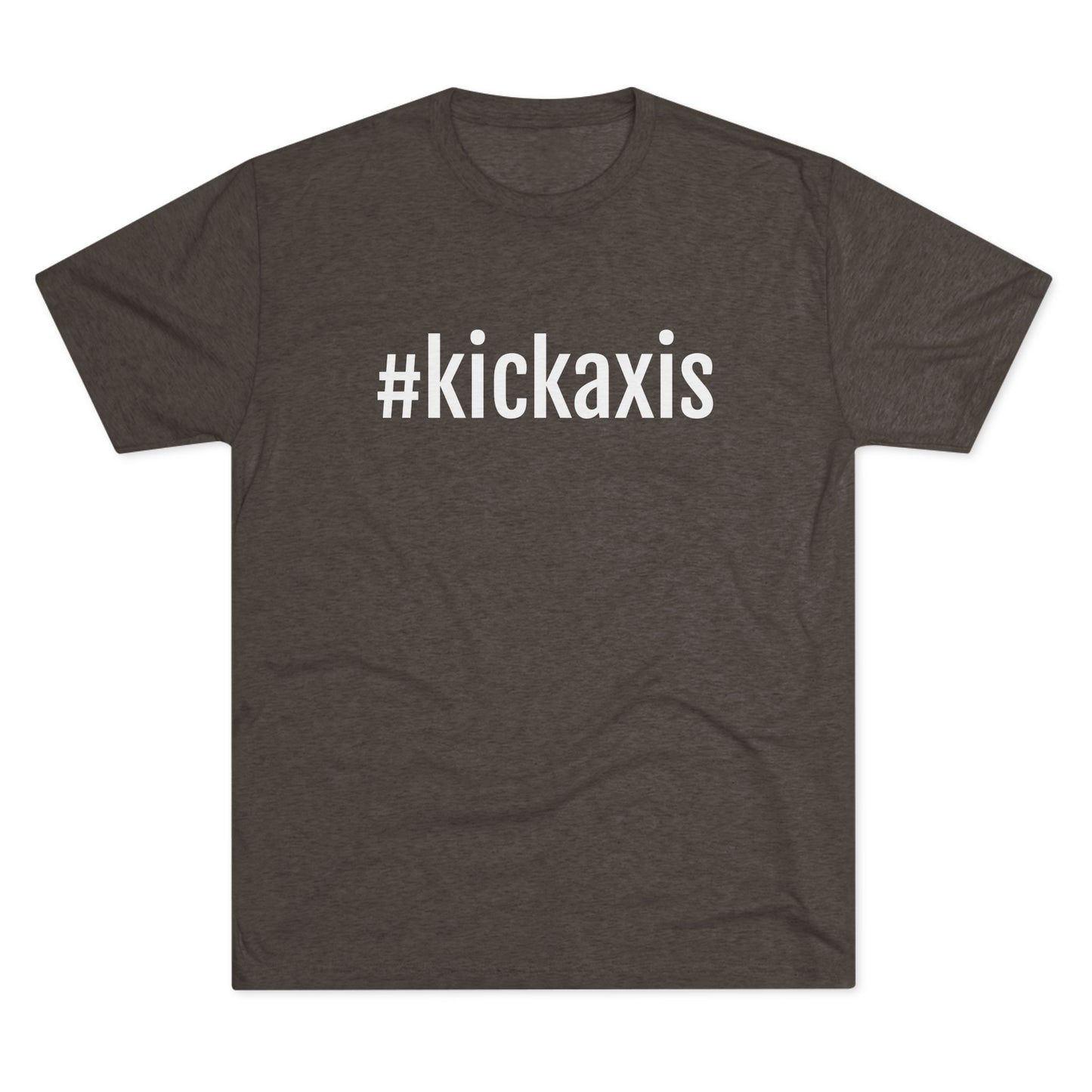 Unisex Tri-Blend Crew Tee - #kickaxis on front only