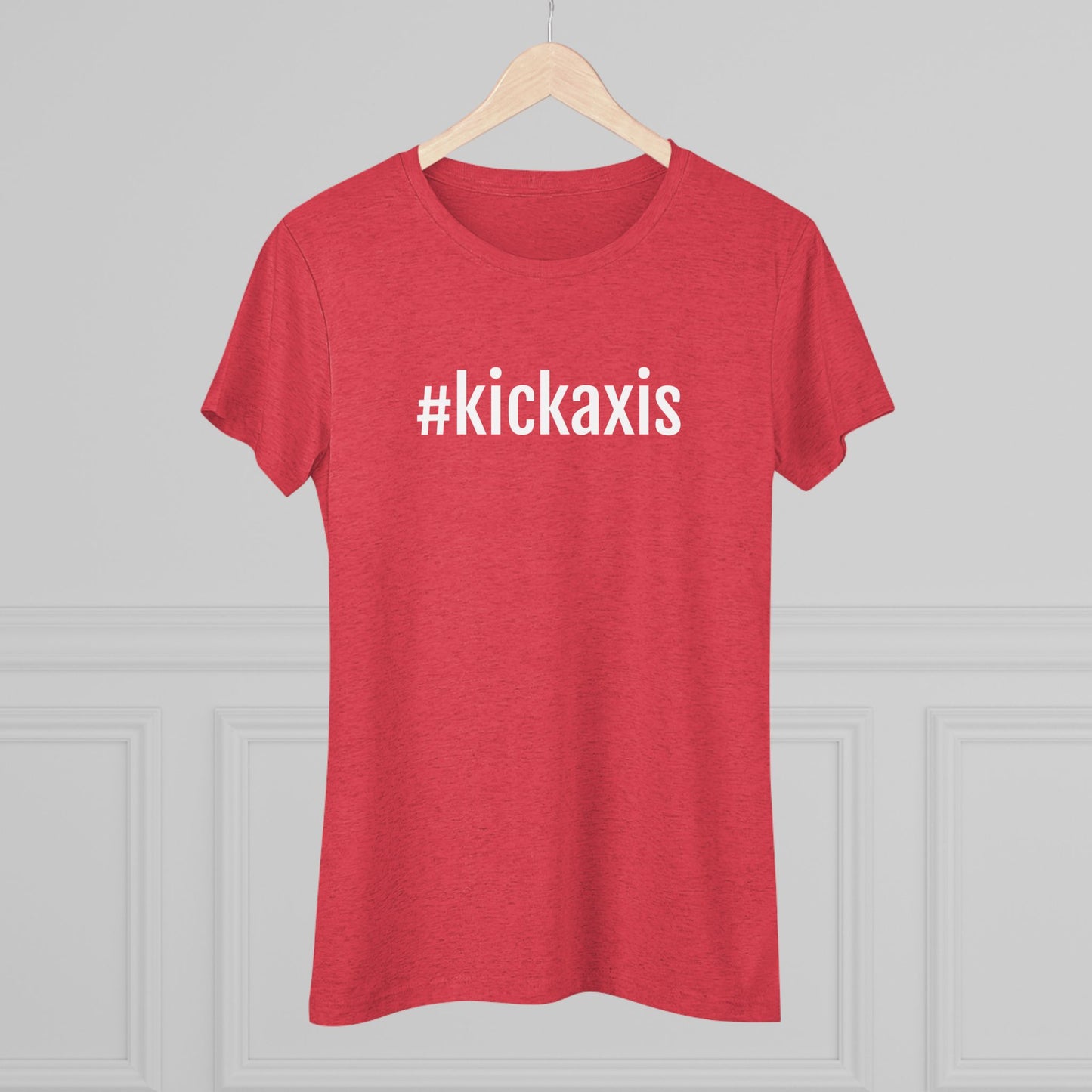 Women's Triblend Tee - #kickaxis front only