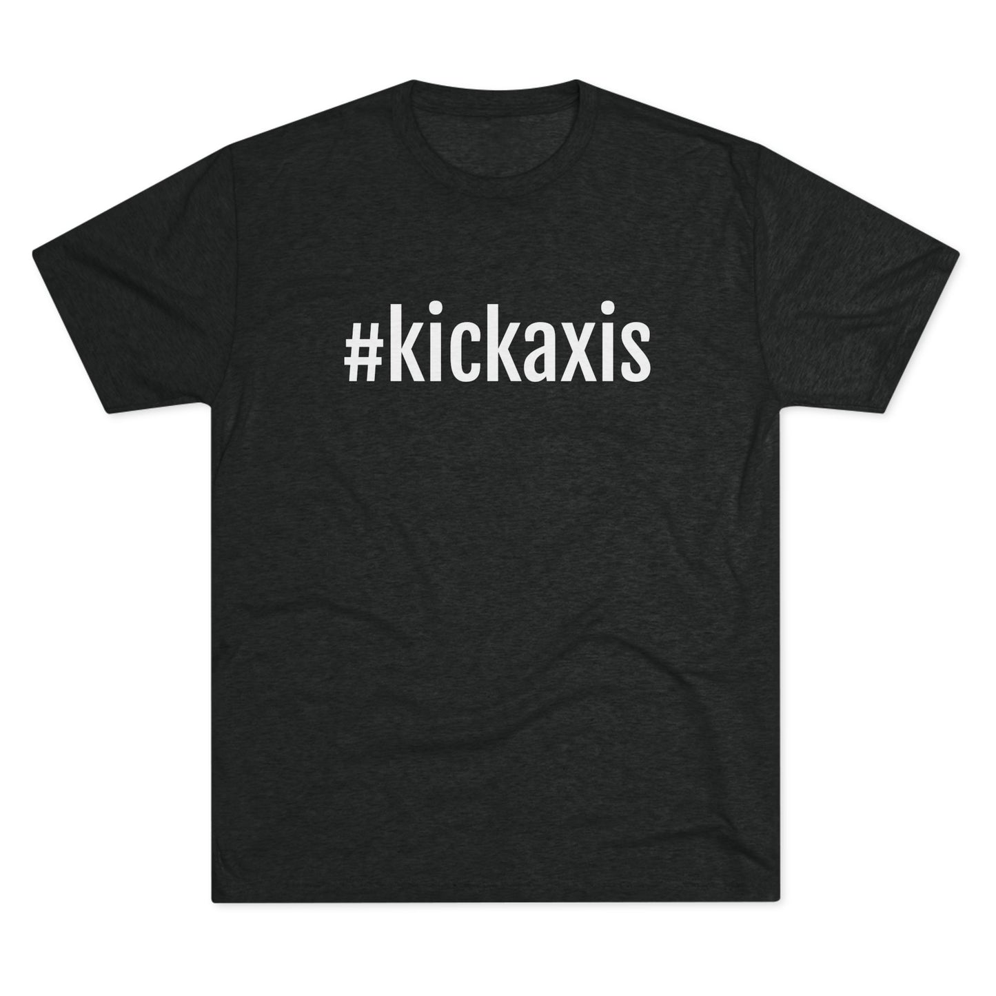 Unisex Tri-Blend Crew Tee - #kickaxis on front only
