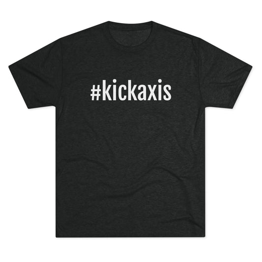 Unisex Tri-Blend Crew Tee - #kickaxis on front only