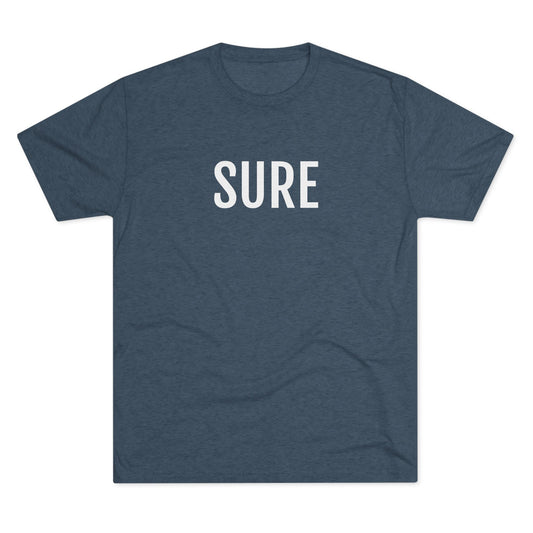 Unisex Tri-Blend Crew Tee - Sure