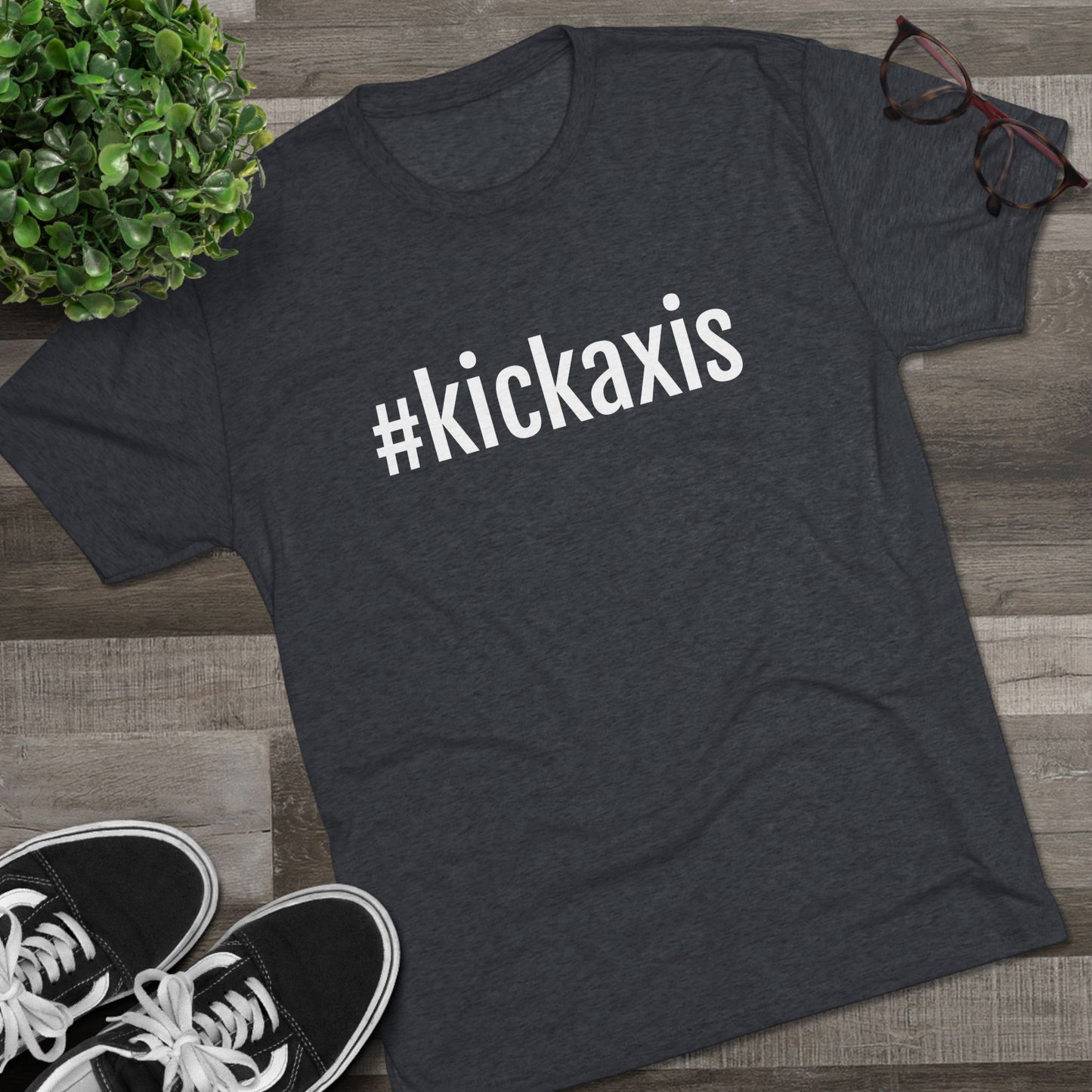 Unisex Tri-Blend Crew Tee - #kickaxis on front // small logo on back