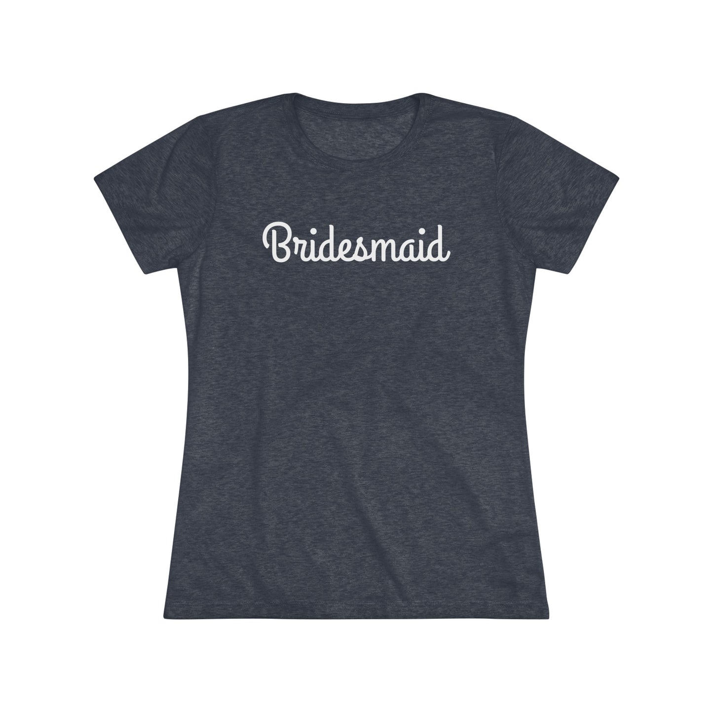 Women's Triblend Tee - Bridesmaid